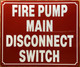 FIRE PUMP MAIN DISCONNECT SWITCH COMPLIANCE SIGN