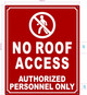 FD NO ROOF ACCESS AUTHORIZED PERSONNEL ONLY SIGN
