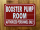 NYC BOOSTER PUMP/ROOM/AUTHORIZED PERSONNEL ONLY SIGN SIGN
