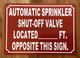 NYC AUTOMATIC SPRINKLER SHUT OFF VALVE LOCATED FT OPPOSITE THIS SIGN SIGN