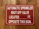 AUTOMATIC SPRINKLER SHUT OFF VALVE LOCATED FT OPPOSITE THIS COMPLIANCE SIGN COMPLIANCE SIGN