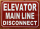 ELEVATOR MAIN LINE DISCONNECT SAFETY SIGN