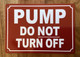 NYC PUMP DO NOT TURN OFF SIGN