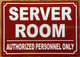 SERVER ROOM SAFETY SIGN