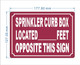 SPRINKLER CURB BOX LOCATED FEET OPPOSITE THIS COMPLIANCE SIGN COMPLIANCE SIGN