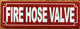 FIRE HOSE VALVE SAFETY SIGN