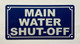 MAIN WATER SHUT-OFF SAFETY SIGN