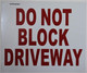 DO NOT Block Driveway Signage