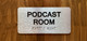 Podcast Room Sign with Raised Letters & Grade 2 Ada Sign