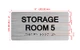 Storage Room 5 Sign with Raised Letters & Grade 2 Hpd Sign