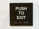 Push To Exit Sign with Raised Letters & Grade 2 Compliance Sign