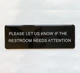 PLEASE LET US KNOW IF RESTROOM Restaurant Nyc Sign