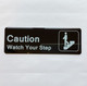 CAUTION WATCH YOUR STEP Restaurant Compliance Sign