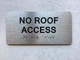 NO ROOF ACCESS Compliance Sign