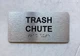 TRASH CHUTE Compliance Sign