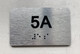 APT# 5A SILVER Braille Sign