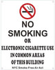 NO Smoking OR Electronic Cigarette USE in Common Areas of This Building - NYC Smoke Free ACT Sign