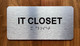 The I.T. Closet Sign with Raised Letters & Grade 2 Braille Safety Sign