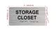 The Storage Closet Sign with Raised Letters & Grade 2 Hpd Sign