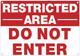 Restricted Area DO NOT Enter Sign