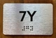 Apartment Number 7Y Braille Sign