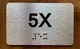 Apartment Number 5X Braille Sign