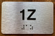 Apartment Number 1Z Braille Sign
