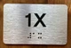 Apartment Number 1X Braille Sign