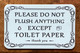 white-please-do-not-flush-anything-except-toilet-paper-building-notice.jpg