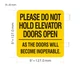please-do-not-hold-elevator-doors-open-as-the-doors-will-become-inoperable-5-x-5-gold-wall-sign.jpg