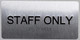 Staff ONLY Sign -Tactile Touch   Braille sign - The Sensation line -Tactile Signs   Braille sign