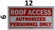 ROOF ACCESS SIGN WHITE