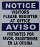 BUILDING SIGNAGE  NOTICE: Visitors Please Register at Office Bilingual  with English & Spanish Text