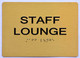 Staff Lounge Sign -Tactile Signs   The Sensation line  Braille sign