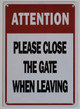 Attention Please Close The GATE Signage