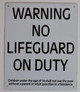 Warning NO Lifeguard ON Duty with Symbol