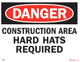DANGER: CONSTRUCTION AREA HARD HATS REQUIRED SIGNAGE