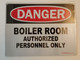 DANGER: BOILER ROOM   BUILDING SIGN