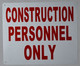 Construction Personnel only  BUILDING SIGNAGE