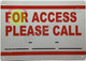 PLEASE CALL FOR ACCESS SIGN