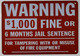 Warning- $1000 FINE OR Months Jail Sentence for TAMPERING with OR Misuse of FIRE Equipment Sign