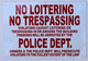 NO Loitering NO TRESPASSING Sign