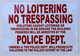 NO Loitering NO TRESPASSING Signage