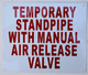 Temporary Standpipe with Manual AIR Release Valve SIGNAGE