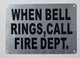 SIGN When Bell Rings Call FIRE Department