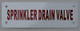 Sprinkler drain valve SIGNAGE