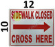 SIGN Copy of Sidewalk Closed -cross here right arrow