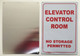 SIGN ELEVATOR CONTROL ROOM-NO STORAGE PERMITTED  (WHITE  ALUMINIUM )