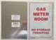 SIGNAGE GAS METER ROOM - NO STORAGE PERMITTED  (WHITE  ALUMINIUM )