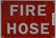 SIGN FIRE Hose